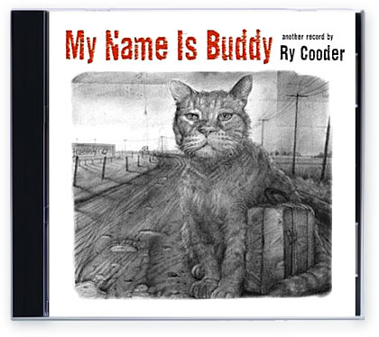 Ry Cooder - My Name Is Buddy (2007)