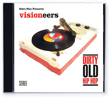 Visioneers - Dirty Old Hip Hop (2006)