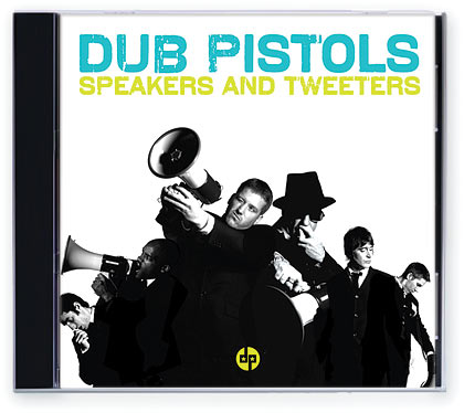 Dub Pistols - Speakers And Tweeters