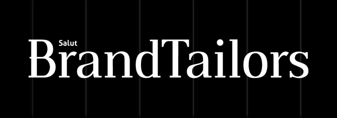 salut BrandTailors!